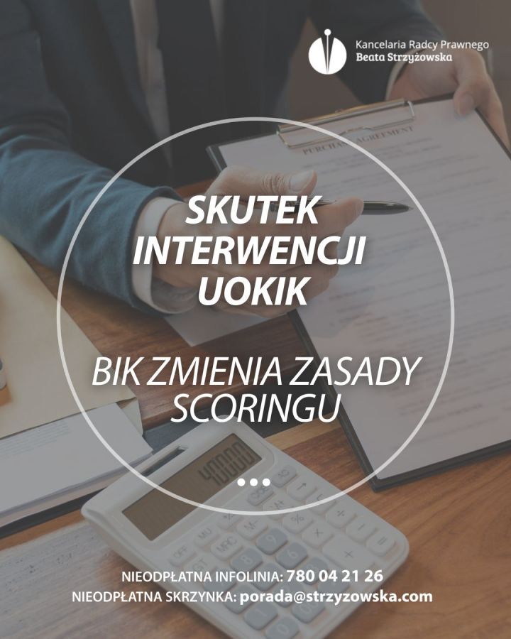 SKUTEK INTERWENCJI UOKIK - BIK ZMIENIA ZASADY SCORINGU